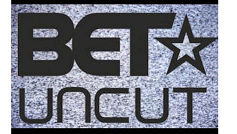 uncut bet videos